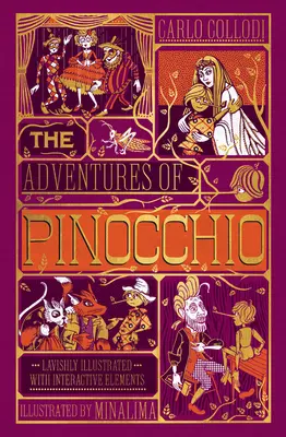 Pinokkió kalandjai (Minalima kiadás): (Interaktív elemekkel illusztrálva) - The Adventures of Pinocchio (Minalima Edition): (Ilustrated with Interactive Elements)