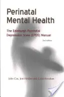 Perinatális mentális egészség: Az Epds kézikönyv - Perinatal Mental Health: The Epds Manual