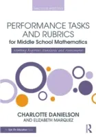 Teljesítményfeladatok és rubrikák a középiskolai matematikához: Meeting Rigorous Standards and Assessments - Performance Tasks and Rubrics for Middle School Mathematics: Meeting Rigorous Standards and Assessments