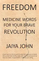 Szabadság: Orvosi szavak a bátor forradalomhoz - Freedom: Medicine Words for Your Brave Revolution