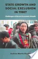 Államnövekedés és társadalmi kirekesztés Tibetben - A közelmúlt gazdasági növekedésének kihívásai - State Growth and Social Exclusion in Tibet - Challenges of Recent Economic Growth