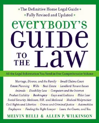 Everybody's Guide to the Law, Fully Revised & Updated, 2. kiadás: Minden szükséges jogi információ egy átfogó kötetben - Everybody's Guide to the Law, Fully Revised & Updated, 2nd Edition: All the Legal Information You Need in One Comprehensive Volume