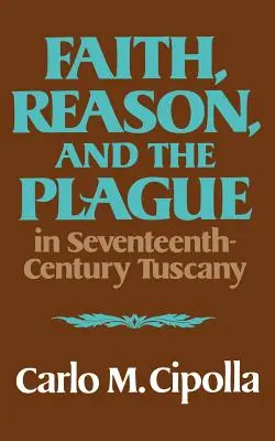 Hit, ész és a pestis a tizenhetedik századi Toscanában - Faith, Reason, and the Plague in Seventeenth Century Tuscany