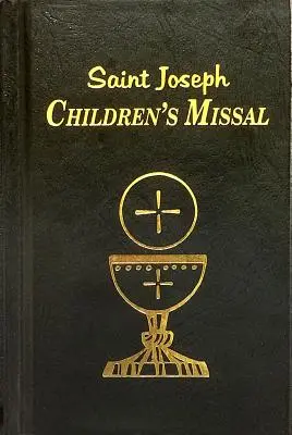 Gyermekmisekönyv: A misén való részvétel egyszerű módja fiúknak és lányoknak - Children's Missal: An Easy Way of Participating at Mass for Boys and Girls