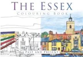 Az Essex színezőkönyv: Múlt és jelen - The Essex Colouring Book: Past and Present