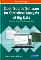 Nyílt forráskódú szoftverek a nagy adatok statisztikai elemzéséhez: Fejlődő kutatások és lehetőségek - Open Source Software for Statistical Analysis of Big Data: Emerging Research and Opportunities