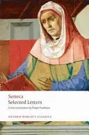 Seneca: Seneca: Válogatott levelek - Seneca: Selected Letters