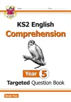 Új KS2 angol célzott kérdésgyűjtemény: Year 5 Reading Comprehension - Book 2 (válaszokkal) - New KS2 English Targeted Question Book: Year 5 Reading Comprehension - Book 2 (with Answers)