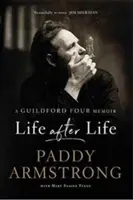 Élet az élet után: A Guildford Four emlékiratai - Life After Life: A Guildford Four Memoir