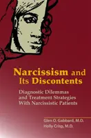 A nárcizmus és elégedetlenségei: A nárcisztikus betegek diagnosztikai dilemmái és kezelési stratégiái - Narcissism and Its Discontents: Diagnostic Dilemmas and Treatment Strategies With Narcissistic Patients