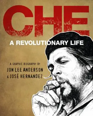 Che: Che: A forradalmi élet - Che: A Revolutionary Life