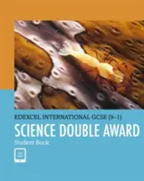 Pearson Edexcel International GCSE (9-1) Science Double Award Student Book (Kettős díjazású természettudományos tantárgyak) - Pearson Edexcel International GCSE (9-1) Science Double Award Student Book