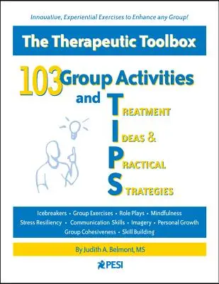 103 csoportos tevékenység és kezelési ötlet és gyakorlati stratégia (tippek) - 103 Group Activities and Treatment Ideas & Practical Strategies (Tips)