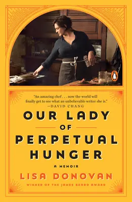 Az Örök Éhség Szűzanyja: Emlékirat - Our Lady of Perpetual Hunger: A Memoir