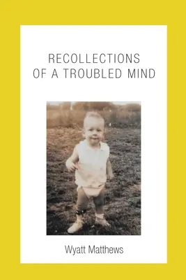 Egy zaklatott elme visszaemlékezései - Recollections of a Troubled Mind