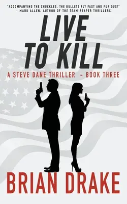 Live to Kill: A Steve Dane Thriller