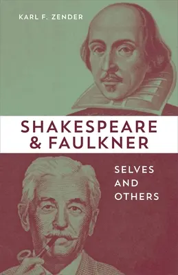 Shakespeare és Faulkner: Én és mások - Shakespeare and Faulkner: Selves and Others