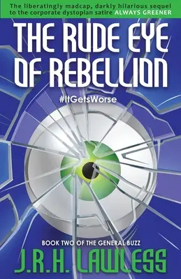 A lázadás durva szeme - The Rude Eye of Rebellion