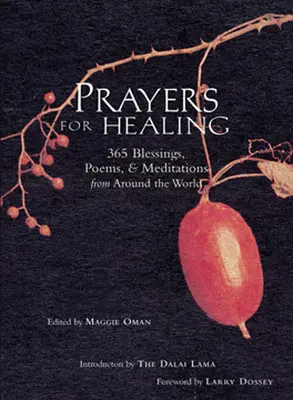 Imák a gyógyulásért: A világ minden tájáról (Meditációk a gyógyulásért): 365 áldás, vers és meditáció (Meditációk a gyógyulásért) - Prayers for Healing: 365 Blessings, Poems, & Meditations from Around the World (Meditations for Healing)