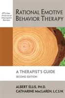 Racionális érzelmi viselkedésterápia: A Therapist's Guide: A Therapist's Guide - Rational Emotive Behavior Therapy: A Therapist's Guide