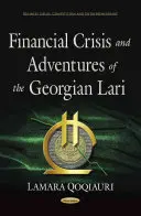 Pénzügyi válság és a grúz lari kalandjai - Financial Crisis & Adventures of the Georgian Lari