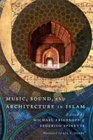 Zene, hang és építészet az iszlámban - Music, Sound, and Architecture in Islam