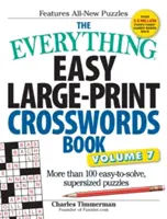 The Everything Easy Large-Print Crosswords Book, 7. kötet: Több mint 100 könnyen megoldható, szupernagyméretű rejtvény - The Everything Easy Large-Print Crosswords Book, Volume 7: More Than 100 Easy-To-Solve, Supersized Puzzles