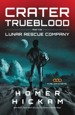 Crater Trueblood és a Holdmentő Társaság - Crater Trueblood and the Lunar Rescue Company