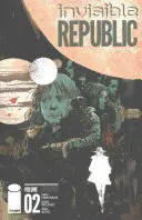 Láthatatlan Köztársaság, 2. kötet - Invisible Republic, Volume 2