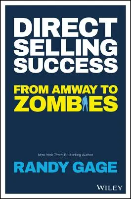 Közvetlen értékesítési siker: Amwaytől a zombikig - Direct Selling Success: From Amway to Zombies