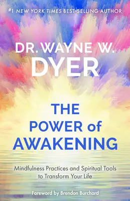 Az ébredés ereje: Mindfulness gyakorlatok és spirituális eszközök életed átalakításához - The Power of Awakening: Mindfulness Practices and Spiritual Tools to Transform Your Life