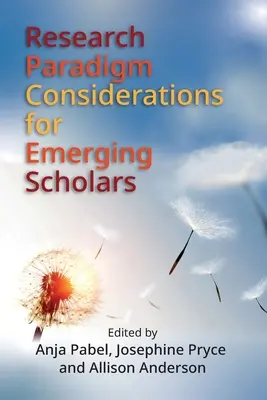 Kutatási paradigma megfontolások a feltörekvő tudósok számára - Research Paradigm Considerations for Emerging Scholars