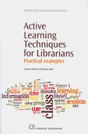 Aktív tanulási technikák könyvtárosoknak: Gyakorlati példák - Active Learning Techniques for Librarians: Practical Examples