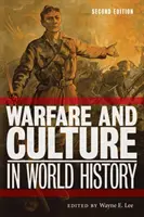 Háborúk és kultúra a világtörténelemben, második kiadás - Warfare and Culture in World History, Second Edition