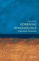 Törvényszéki pszichológia: A Very Short Introduction (Nagyon rövid bevezetés) - Forensic Psychology: A Very Short Introduction