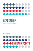 Vezetés: A jelenlegi helyzet - Leadership: The Current State of Play