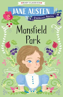 Jane Austen gyermektörténetek: Austen Austen: Mansfield Park - Jane Austen Children's Stories: Mansfield Park