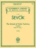 The School of Violin Technics Complete, Op. 1: Schirmer Klasszikusok Könyvtára 2091. kötet - The School of Violin Technics Complete, Op. 1: Schirmer Library of Classics Volume 2091