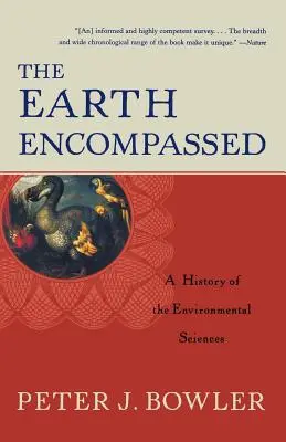 A Föld körülvéve: A környezettudományok története - The Earth Encompassed: A History of the Environmental Sciences