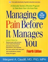 A fájdalom kezelése, mielőtt az Önt kezelné - Managing Pain Before It Manages You