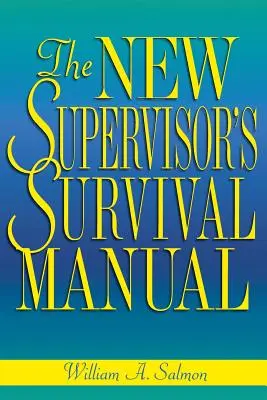 Az új felügyelő túlélési kézikönyve - The New Supervisor's Survival Manual