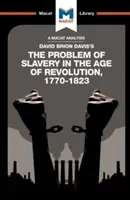 David Brion Davis A rabszolgaság problémája a forradalom korában, 1770-1823 című művének elemzése - An Analysis of David Brion Davis's the Problem of Slavery in the Age of Revolution, 1770-1823