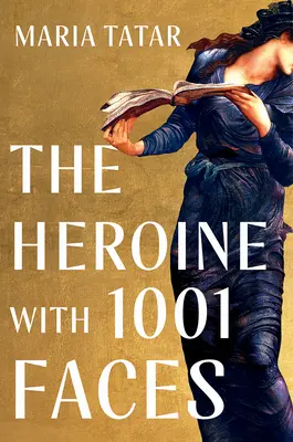 Az 1001 arcú hősnő - The Heroine with 1001 Faces