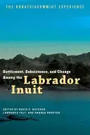 Letelepedés, megélhetés és változás a labradori inuitok körében: A Nunatsiavummiut tapasztalatai - Settlement, Subsistence, and Change Among the Labrador Inuit: The Nunatsiavummiut Experience