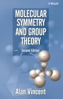 Molekulární symetrie a teorie skupin: Programovaný úvod do chemických aplikací - Molecular Symmetry and Group Theory: A Programmed Introduction to Chemical Applications