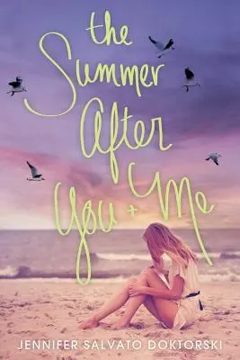 A nyár utánad és utánam - The Summer After You and Me