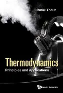 Termodinamika: Elméletek és alkalmazások - Thermodynamics: Principles and Applications