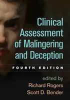 A megtévesztés és a megtévesztés klinikai értékelése, negyedik kiadás - Clinical Assessment of Malingering and Deception, Fourth Edition