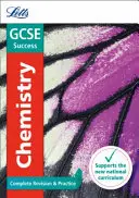 Letts GCSE Revision Success - Új 2016-os tanterv - GCSE Chemistry: Complete Revision & Practice - Letts GCSE Revision Success - New 2016 Curriculum - GCSE Chemistry: Complete Revision & Practice