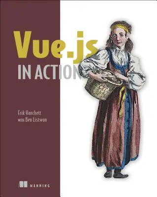 Vue.Js működés közben - Vue.Js in Action